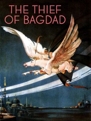 The Thief of Bagdad -  Mroczna baśń fantasy z ekscytującymi przygodami!